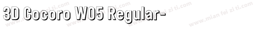 3D Cocoro W05 Regular字体转换